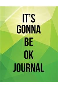 It's Gonna Be Okay Journal