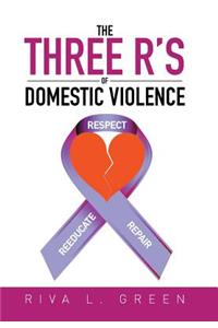 Three R's of Domestic Violence