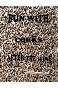 Fun with Corks After the Wine