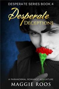 Desperate Deceptions