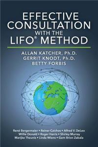 Effective Consultation With The LIFO(R) Method