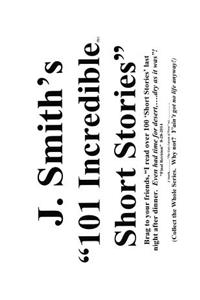 J Smith's 101 Incredible Short Stories