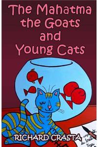 The Mahatma, the Goats, and Young Cats