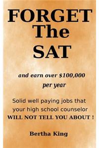 Forget the Sat !
