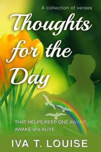 Thoughts for the Day: That Helps Keep One Aware, Awake and Alive