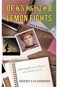 Of Knights and Lemon Fights
