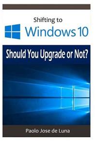 Shifting to Windows 10