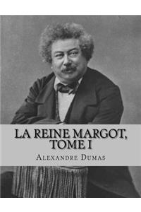 La reine Margot, Tome I