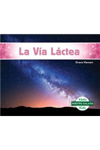 La Via Lactea (the Milky Way)