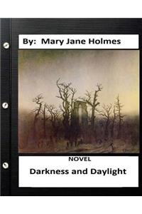 Darkness and daylight. NOVEL By