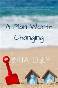 Plan Worth Changing