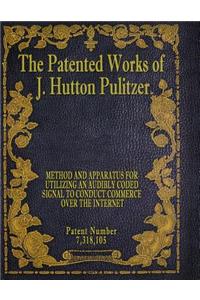 Patented Works of J. Hutton Pulitzer - Patent Number 7,318,105