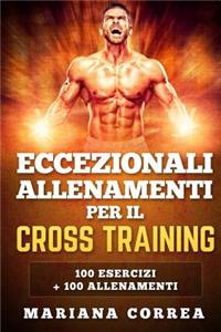 ECCEZIONALI ALLENAMENTI PER Il CROSS TRAINING