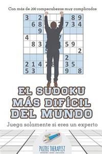 sudoku más difícil del mundo Juega solamente si eres un experto Con más de 200 rompecabezas muy complicados