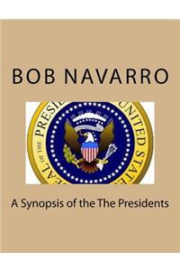Synopsis of the The Presidents