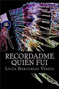 Recordadme quien fui, segunda ed.