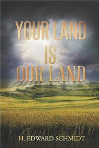 Your Land Is Our Land