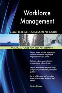 Workforce Management Complete Self-Assessment Guide