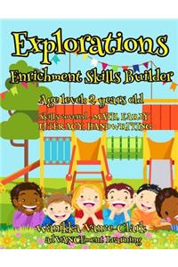 EXPLORATIONS Enrichment Skills Builder - age 2