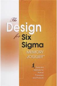 The Design for Six SIGMA Memory Jogger