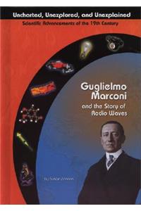 Guglielmo Marconi and Radio Waves