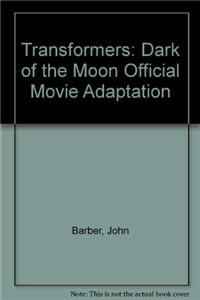 Transformers: Dark of the Moon Official Movie Adaptation (Set)