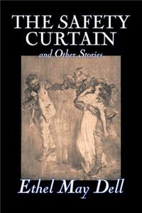 The Safety Curtain and Other Stories by Ethel May Dell, Fiction, Action & Adventure, War & Military