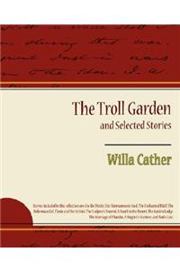 The Troll Garden and Selected Stories