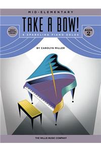 Take a Bow! Book 2