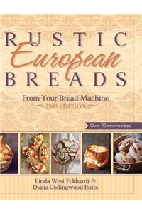 Rustic European Breads from Your Bread Machine