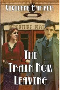 The Train Now Leaving