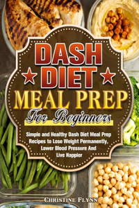 DASH Diet Meal Prep For Beginners