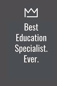 Best Education Specialist. Ever.