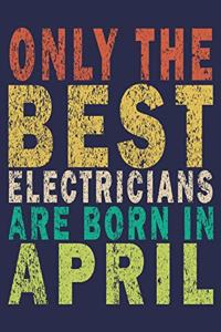 Only The Best Electricians Are Born In April
