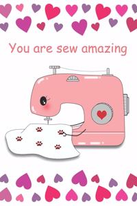 You Are Sew Amazing