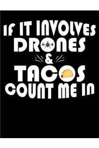If It Involves Drones And Tacos Count Me In