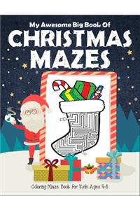 My Awesome Big Book Of Christmas Mazes Coloring Maze Book For Kids Ages 4-8