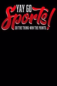 Yay Go Sports! Do The Thing Win The Points