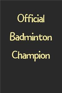 Official Badminton Champion