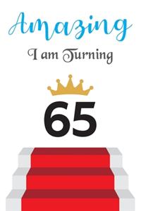 Amazing!!!! I am Turning 65