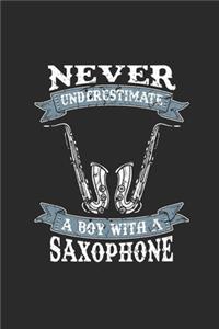 Never Underestimate A Boy With A Saxophone