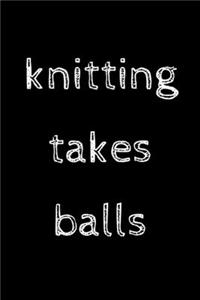 Knitting takes balls