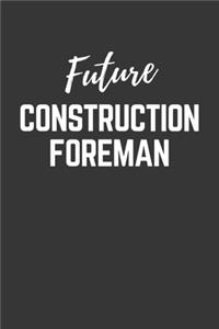 Future Construction Foreman Notebook