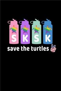 SKSKSK Save The Turtles