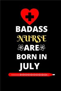 Badass Nurse Are Born in July