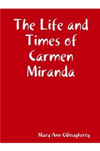 Life and Times of Carmen Miranda