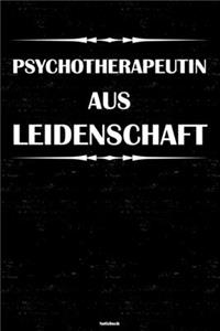 Psychotherapeutin aus Leidenschaft Notizbuch