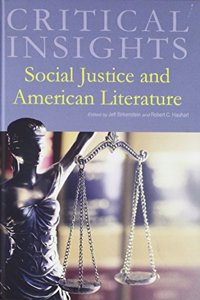 Critical Insights: Social Justice and American Literature