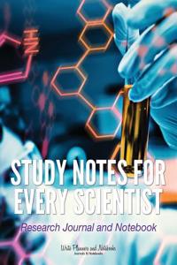 Study Notes for Every Scientist - Research Journal and Notebook