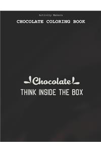 Chocolate Think Inside The Box - Chocolate Coloring Book